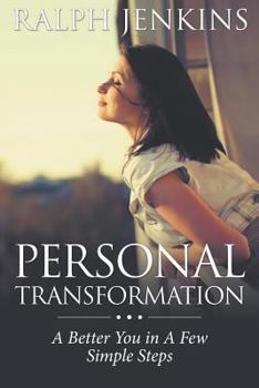 Paperback Personal Transformation: A Better You in a Few Simple Steps Book
