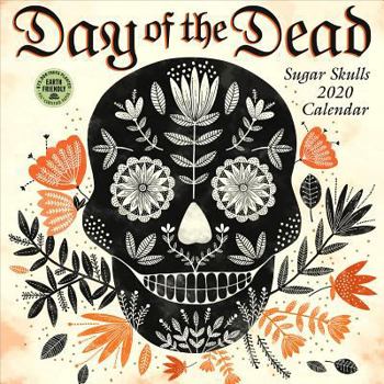 Calendar Day of the Dead 2020 Wall Calendar: Sugar Skulls Book