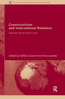 Paperback Constructivism and International Relations: Alexander Wendt and his critics Book