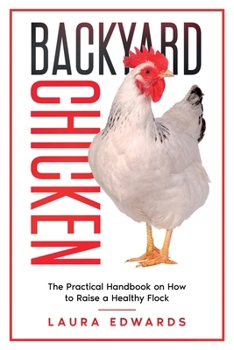 Paperback Backyard Chicken: How to Raise a Healthy Flock Book