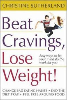 Paperback Beat Cravings, Lose Weight! Book