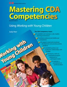 Paperback Mastering Cda Competencies Using Working with Young Children Book