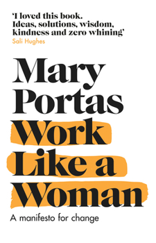 Paperback Work Like a Woman: A Manifesto For Change Book