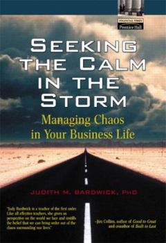 Hardcover Seeking the Calm in the Storm: Managing Chaos in Your Business Life Book