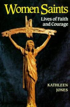 Paperback Women Saints: Lives of Faith and Courage Book