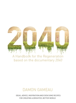 Paperback 2040: A Handbook for the Regeneration: Based on the Documentary 2040 Book