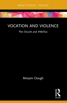 Paperback Vocation and Violence: The Church and #MeToo Book