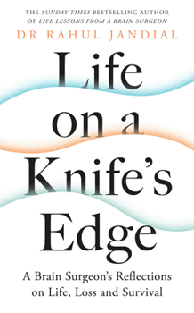 Paperback Life on a Knife's Edge: A Brain Surgeon's Reflections on Life, Loss and Survival Book