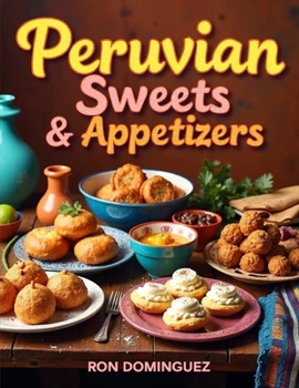 Paperback Peruvian Sweets & Appetizers Book