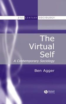 Paperback The Virtual Self: A Contemporary Sociology Book
