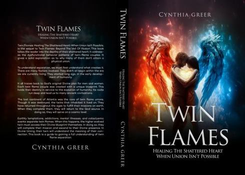 Paperback TWIN FLAMES: HEALING THE SHATTERED HEART WHEN UNION ISN’T POSSIBLE Book