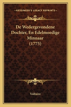 Paperback De Wedergevondene Dochter, En Edelmoedige Minnaar (1775) [Dutch] Book