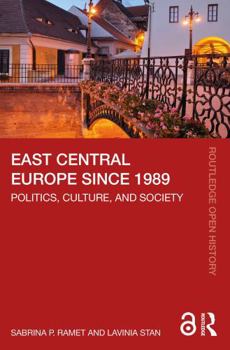 Paperback East Central Europe Since 1989: Politics, Culture, and Society Book