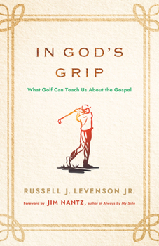 Paperback In God's Grip: What Golf Can Teach Us about the Gospel Book