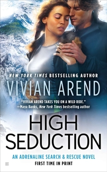 High Seduction - Book #3 of the Adrenaline Search & Rescue