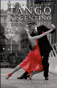 Paperback Dentro Lo Show Tango Argentino [Italian] Book