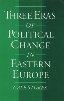 Paperback Three Eras of Political Change in Eastern Europe Book
