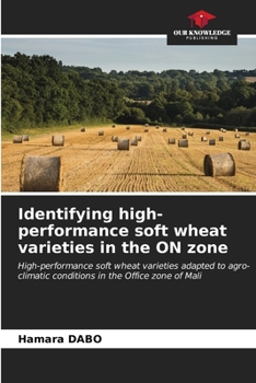 Paperback Identifying high-performance soft wheat varieties in the ON zone Book