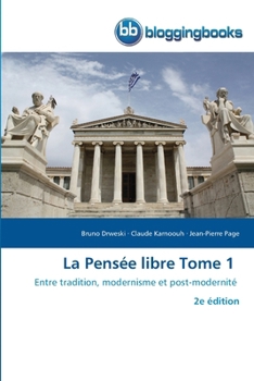 La Pensée libre Tome 1 (French Edition)