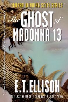 Paperback The Ghost of Madonna 13 (The Last Nevergate Chronicles) Book