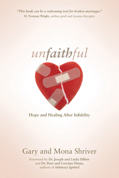 Paperback Unfaithful: Hope and Healing After Infidelity Book