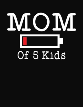 Mom Of 5 Kids: Journal Gift Book for Mother - 110 Page Blank Lined Diary