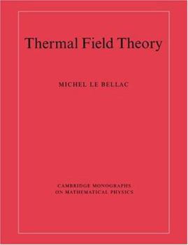 Thermal Field Theory - Book  of the Cambridge Monographs on Mathematical Physics