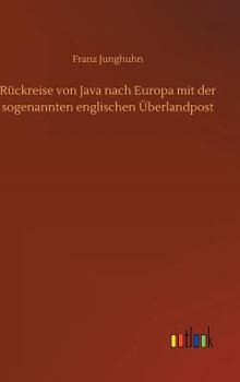 Hardcover Rückreise von Java nach Europa mit der sogenannten englischen Überlandpost [German] Book