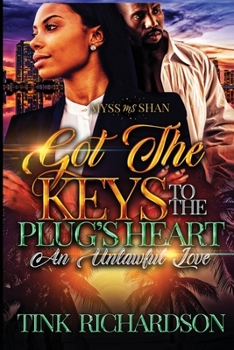 Paperback Got the Keys To the Plug's Heart: An Unlawful Love Book