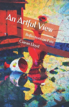 Paperback An Artful View: Reflections on Fate Book