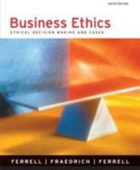 Paperback Reader for Ferrell/Fraedrich/Ferrell's Business Ethics: Ethical Decision Making and Cases, 6th Book