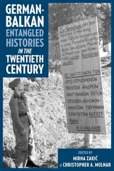 Paperback German-Balkan Entangled Histories in the Twentieth Century Book