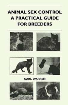 Paperback Animal Sex Control - A Practical Guide For Breeders Book