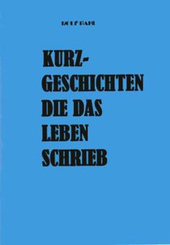 Paperback Kurzgeschichten die das Leben schrieb [German] Book