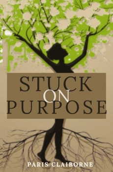 Paperback Stuck on Purpose: 'An Affirmation of God' Book