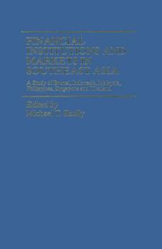 Paperback Financial Institutions and Markets in Southeast Asia: A Study of Brunei, Indonesia, Malaysia, Philippines, Singapore and Thailand Book