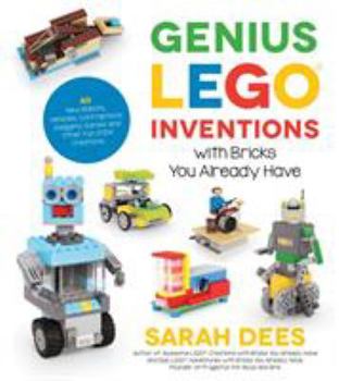 Paperback Genius Lego Inventions with Bricks You Already Have: 40+ New Robots, Vehicles, Contraptions, Gadgets, Games and Other Fun Stem Creations Book