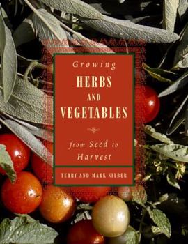 Hardcover Growing Herbs and Vegetables: From Seed to Harvest Book