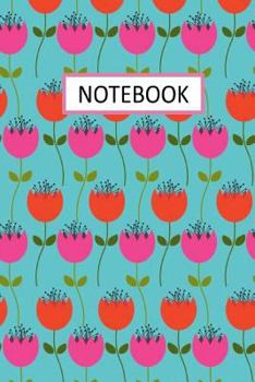 Paperback Notebook: Tulips Floral Cover: Wide Ruled Notebook Book