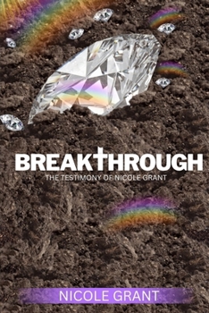 Paperback Breakthrough: The Testimony of Nicole Grant Book
