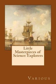 Paperback Little Masterpieces of Science: Explorers Book