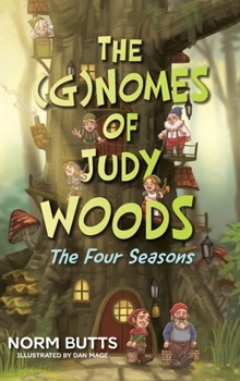 Hardcover The (G)Nomes of Judy Woods: The Four Seasons Book