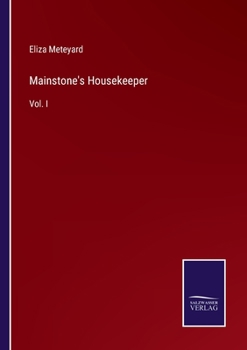 Paperback Mainstone's Housekeeper: Vol. I Book