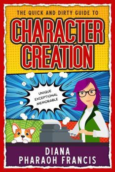 Paperback The Quick and Dirty Guide to Character Creation Book