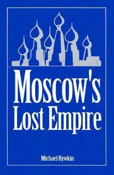 Paperback Moscow's Lost Empire Book