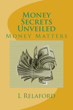 Paperback Money Secrets Unveiled: Money Matters Book