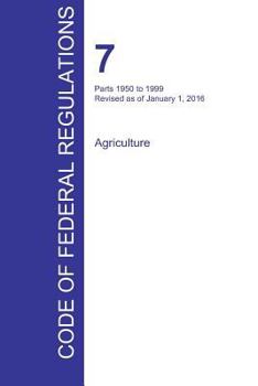 Paperback CFR 7, Parts 1950 to 1999, Agriculture, January 01, 2016 (Volume 14 of 15) Book