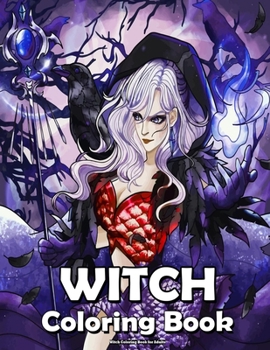 Paperback Witch Coloring Book for Adults: Featuring Beautiful Witches, Magical Potions, and Spellbinding Ritual Scenes (Horror Coloring Book) !! Book