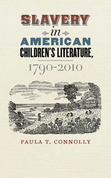 Paperback Slavery in American Children's Literature, 1790-2010 Book