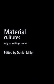 Hardcover Material Cultures: Why Some Things Matter Book